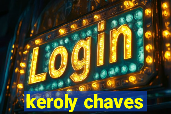 keroly chaves